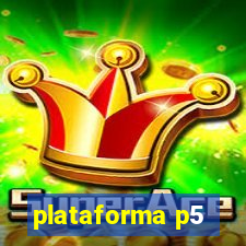 plataforma p5